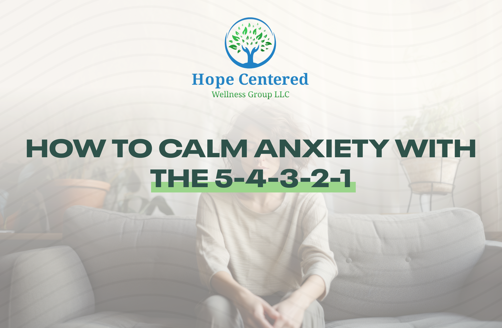 How to Calm Anxiety with the 5-4-3-2-1 Grounding Technique