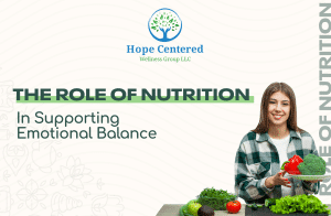 The Role of Nutrition in Supporting Emotional Balance